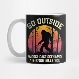 Go Outside Worst Case Scenario a Bigfoot Kills You Mug